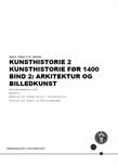 Kunsthistorie 2 Kunsthistorie før 1400, Bind 2: Arkitektur og Billedkunst ES25